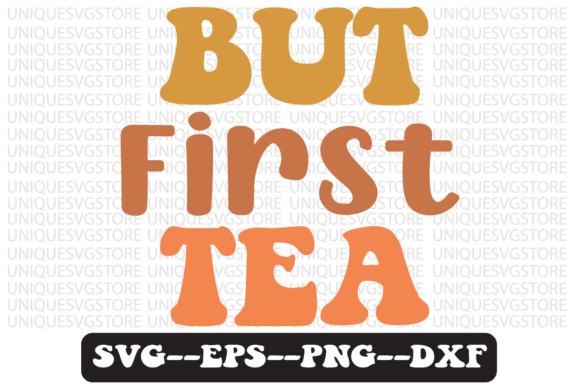 But First Tea Groovy Retro Svg Design Review