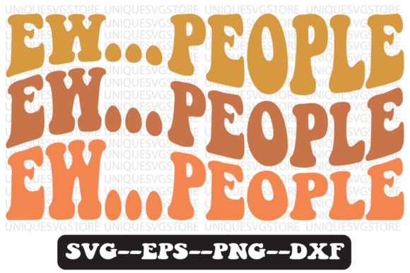 Ew... People Groovy Retro Svg Design Review