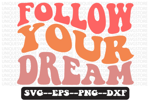 Follow Your Dream Retro Svg Design Review