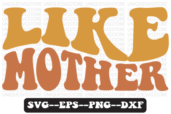 Like Mother Groovy Retro Svg Design Review