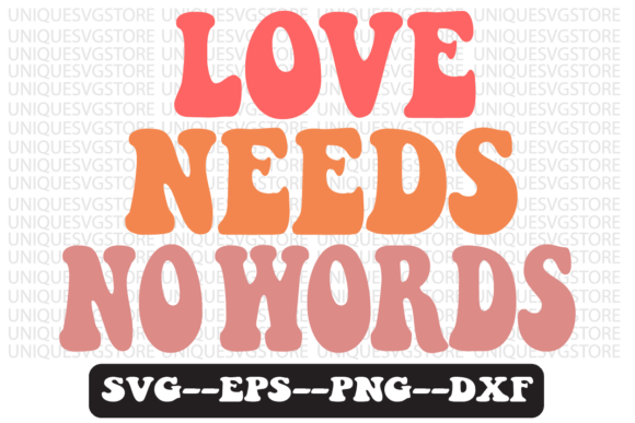 Love Needs No Words Retro Svg Design Review
