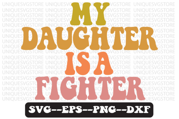 My Daughter is a Fighter Retro Svg Review