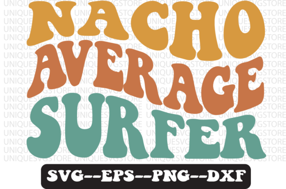 Nacho Average Surfer Retro Svg Design Review
