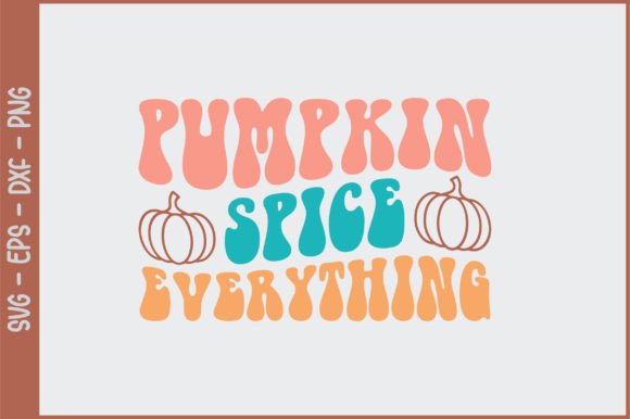 Pumpkin Spice Everything Retro Svg Review