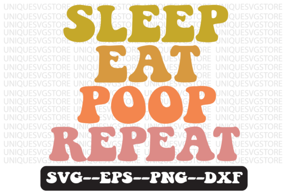Review: Sleep Eat Poop Repeat Retro Svg Design