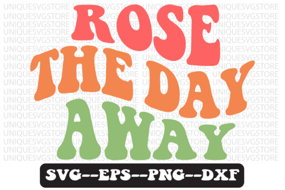Rose the Day Away Retro Svg Design Review