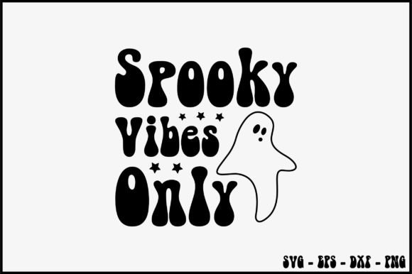 Spooky Vibes Only Retro Svg Design Review