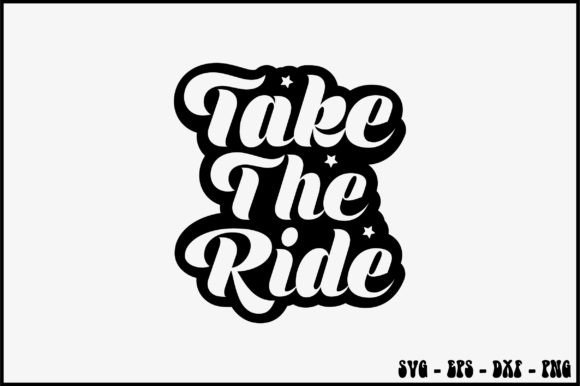 Take the Ride Retro Svg Design Review