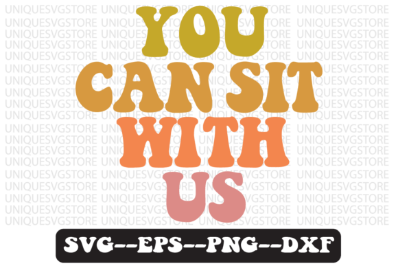 You Can Sit with Us Retro Svg Design Review